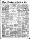 Ulster Examiner and Northern Star Wednesday 18 February 1874 Page 1