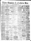 Ulster Examiner and Northern Star Wednesday 01 April 1874 Page 1