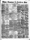 Ulster Examiner and Northern Star Thursday 21 January 1875 Page 1