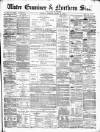 Ulster Examiner and Northern Star Monday 12 April 1875 Page 1