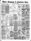 Ulster Examiner and Northern Star Friday 14 May 1875 Page 1
