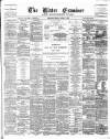 Ulster Examiner and Northern Star Friday 07 April 1876 Page 1
