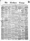 Northern Ensign and Weekly Gazette Thursday 30 November 1854 Page 1