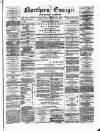 Northern Ensign and Weekly Gazette Thursday 29 July 1880 Page 1