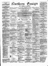 Northern Ensign and Weekly Gazette Tuesday 08 March 1892 Page 1