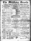 Middlesex Gazette Saturday 27 June 1891 Page 1