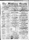 Middlesex Gazette Saturday 04 March 1893 Page 1