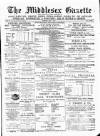 Middlesex Gazette Saturday 06 May 1893 Page 1
