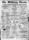 Middlesex Gazette Saturday 09 June 1894 Page 1
