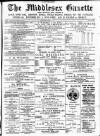 Middlesex Gazette Saturday 01 April 1899 Page 1