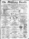 Middlesex Gazette Saturday 22 April 1899 Page 1