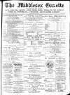 Middlesex Gazette Saturday 05 August 1899 Page 1