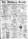 Middlesex Gazette Saturday 07 April 1900 Page 1