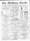 Middlesex Gazette Saturday 04 February 1905 Page 1