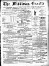 Middlesex Gazette Saturday 22 April 1905 Page 1