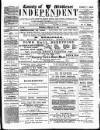 Middlesex Independent Wednesday 20 February 1889 Page 1