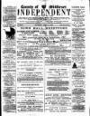 Middlesex Independent Saturday 13 April 1889 Page 1