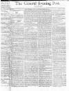 General Evening Post Saturday 18 April 1801 Page 1