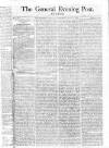 General Evening Post Saturday 13 August 1803 Page 1