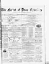 Forest of Dean Examiner Friday 27 October 1876 Page 1