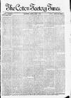 Cotton Factory Times Friday 02 April 1886 Page 1