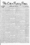 Cotton Factory Times Friday 17 August 1888 Page 1