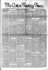 Cotton Factory Times Friday 19 April 1889 Page 1