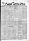Cotton Factory Times Friday 23 February 1894 Page 1