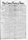 Cotton Factory Times Friday 03 September 1897 Page 1