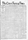 Cotton Factory Times Friday 02 December 1898 Page 1