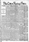 Cotton Factory Times Friday 04 May 1900 Page 1
