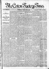 Cotton Factory Times Friday 18 May 1900 Page 1