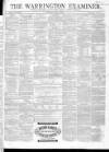 Warrington Examiner Saturday 19 June 1869 Page 1