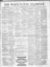 Warrington Examiner Saturday 03 July 1869 Page 1