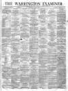 Warrington Examiner Saturday 15 July 1871 Page 1