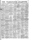 Warrington Examiner Saturday 20 July 1872 Page 1