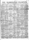 Warrington Examiner Saturday 31 May 1873 Page 1