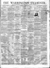 Warrington Examiner Saturday 07 March 1874 Page 1