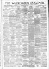 Warrington Examiner Saturday 05 May 1877 Page 1