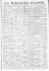 Warrington Examiner Saturday 21 July 1877 Page 1