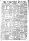 Warrington Examiner Saturday 15 December 1877 Page 1