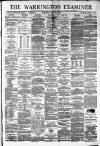 Warrington Examiner Saturday 19 January 1878 Page 1