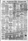 Warrington Examiner Saturday 23 February 1878 Page 1