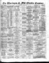 Warrington Examiner Saturday 21 June 1879 Page 1