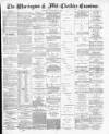 Warrington Examiner Saturday 21 February 1880 Page 1