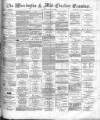 Warrington Examiner Saturday 24 March 1883 Page 1