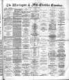 Warrington Examiner Saturday 02 February 1884 Page 1