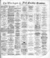 Warrington Examiner Saturday 09 February 1884 Page 1