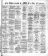 Warrington Examiner Saturday 15 March 1884 Page 1