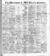 Warrington Examiner Saturday 28 April 1888 Page 1